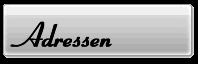 Beschreibung: Beschreibung: Beschreibung: Beschreibung: F:\Krger\Privates\fjm\button_adressen.gif